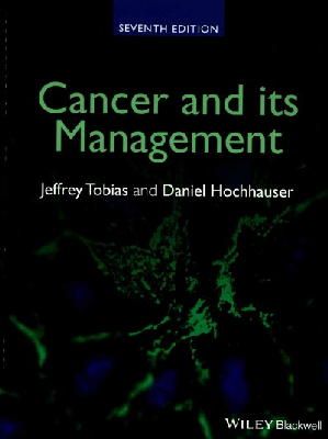Jeffrey S. Tobias - Cancer and its Management - 9781118468739 - V9781118468739