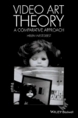 Helen Westgeest - Video Art Theory: A Comparative Approach - 9781118475447 - V9781118475447