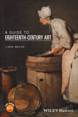 Linda Walsh - A Guide to Eighteenth-Century Art - 9781118475577 - V9781118475577