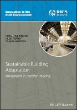 Sara J. Wilkinson - Sustainable Building Adaptation: Innovations in Decision-making - 9781118477106 - V9781118477106