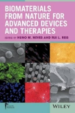 Nuno M. Neves (Ed.) - Biomaterials from Nature for Advanced Devices and Therapies - 9781118478059 - V9781118478059