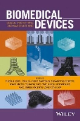 T. Zel - Biomedical Devices: Design, Prototyping, and Manufacturing - 9781118478929 - V9781118478929