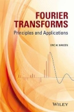 Eric W. Hansen - Fourier Transforms: Principles and Applications - 9781118479148 - V9781118479148