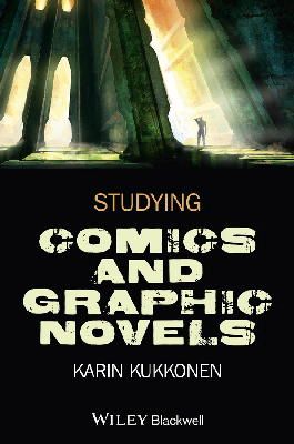 Karin Kukkonen - Studying Comics and Graphic Novels - 9781118499924 - V9781118499924