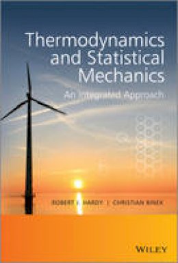 Robert J. Hardy - Thermodynamics and Statistical Mechanics: An Integrated Approach - 9781118501009 - V9781118501009