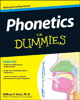 William F. Katz - Phonetics For Dummies - 9781118505083 - V9781118505083