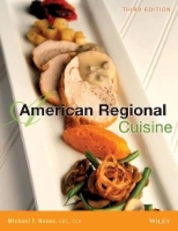 The International Culinary Schools At The Art Institutes - American Regional Cuisine - 9781118523964 - V9781118523964