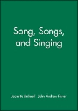 Jeanette Bicknell - Song, Songs, and Singing - 9781118524671 - V9781118524671
