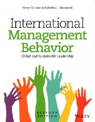 Henry W. Lane - International Management Behavior: Global and Sustainable Leadership - 9781118527375 - V9781118527375