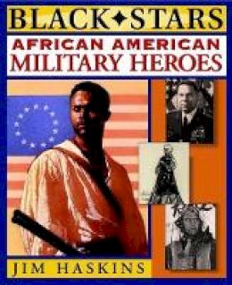 Jim Haskins - African American Military Heroes - 9781118529775 - V9781118529775