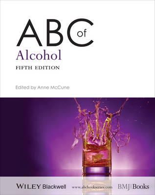 Anne Mccune (Ed.) - ABC of Alcohol - 9781118544792 - V9781118544792