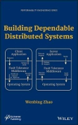 Wenbing Zhao - Building Dependable Distributed Systems - 9781118549438 - V9781118549438