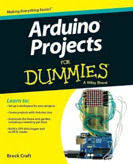 Brock Craft - Arduino Projects For Dummies - 9781118551479 - V9781118551479