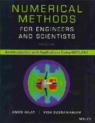 Amos Gilat - Numerical Methods for Engineers and Scientists: An Introduction with Applications Using MATLAB - 9781118554937 - V9781118554937