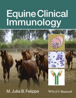 M. Julia B. Felippe - Equine Clinical Immunology - 9781118558874 - V9781118558874