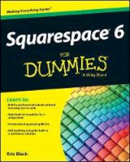 Kris Black - Squarespace 6 For Dummies - 9781118575383 - V9781118575383