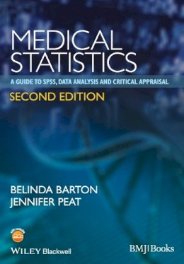 Belinda Barton - Medical Statistics: A Guide to SPSS, Data Analysis and Critical Appraisal - 9781118589939 - V9781118589939
