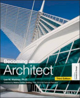 Lee W. Waldrep - Becoming an Architect - 9781118612132 - V9781118612132