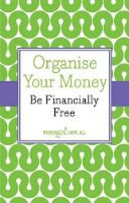 Nina Dubecki - Organise Your Money: Be Financially Free - 9781118626535 - V9781118626535