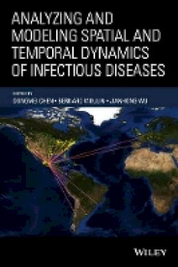 Dongmei Chen - Analyzing and Modeling Spatial and Temporal Dynamics of Infectious Diseases - 9781118629932 - V9781118629932