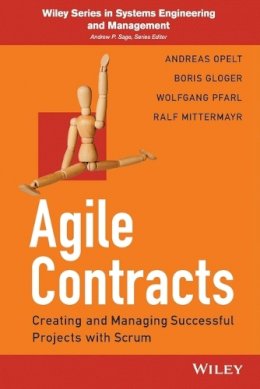 Andreas Opelt - Agile Contracts: Creating and Managing Successful Projects with Scrum - 9781118630945 - V9781118630945