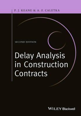 P. John Keane - Delay Analysis in Construction Contracts - 9781118631171 - V9781118631171