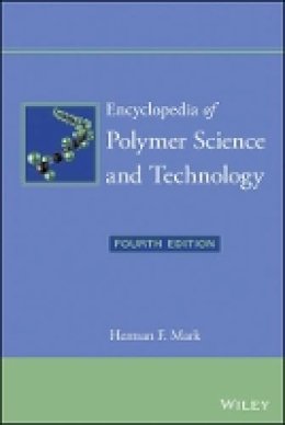 Herman F. Mark - Encyclopedia of Polymer Science and Technology, 15 Volume Set - 9781118633892 - V9781118633892