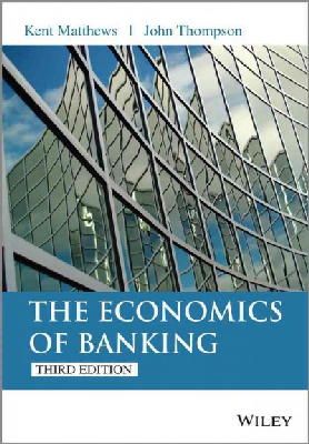 Kent Matthews - The Economics of Banking - 9781118639207 - V9781118639207