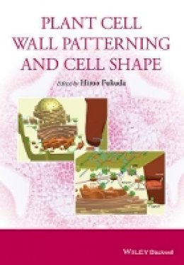 Hiroo Fukuda - Plant Cell Wall Patterning and Cell Shape - 9781118647370 - V9781118647370