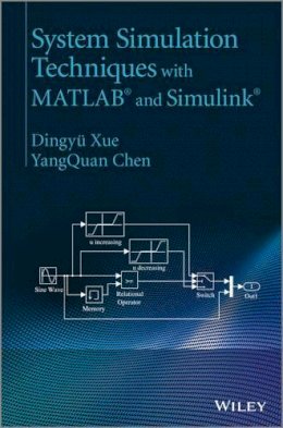 Dingyü Xue - System Simulation Techniques with MATLAB and Simulink - 9781118647929 - V9781118647929