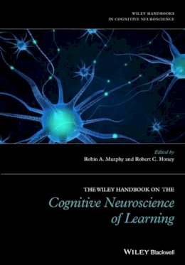 Robin Murphy - The Wiley Handbook on the Cognitive Neuroscience of Learning - 9781118650943 - V9781118650943
