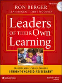 Ron Berger - Leaders of Their Own Learning: Transforming Schools Through Student-Engaged Assessment - 9781118655443 - V9781118655443