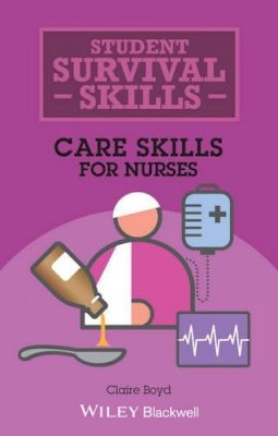 Claire Boyd - Care Skills for Nurses - 9781118657386 - V9781118657386