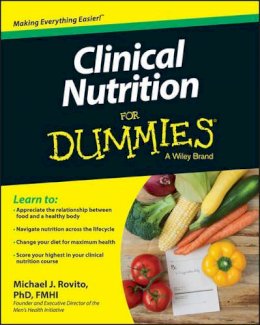 Michael J. Rovito - Clinical Nutrition For Dummies - 9781118665466 - V9781118665466