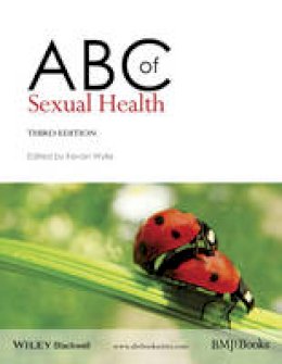 Kevan R. Wylie (Ed.) - ABC of Sexual Health - 9781118665695 - V9781118665695