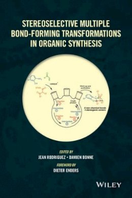 Jean Rodriguez - Stereoselective Multiple Bond-Forming Transformations in Organic Synthesis - 9781118672716 - V9781118672716