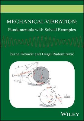 Ivana Kovacic - Mechanical Vibration: Fundamentals with Solved Examples - 9781118675151 - V9781118675151