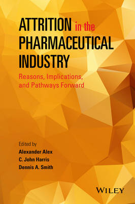 Alexander Alex - Attrition in the Pharmaceutical Industry: Reasons, Implications, and Pathways Forward - 9781118679678 - V9781118679678