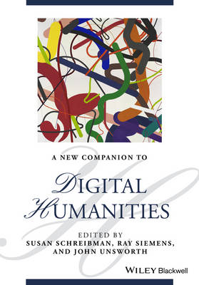 Susan Schreibman - A New Companion to Digital Humanities - 9781118680643 - V9781118680643