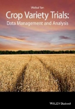 Weikai Yan - Crop Variety Trials: Data Management and Analysis - 9781118688649 - V9781118688649