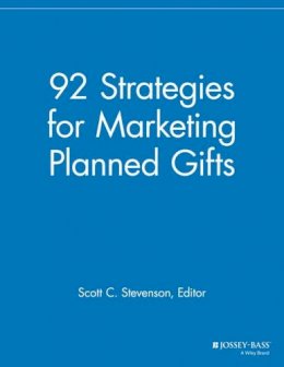 Elizabeth Dollhopf-Brown (Ed.) - 92 Strategies for Marketing Planned Gifts - 9781118690451 - V9781118690451