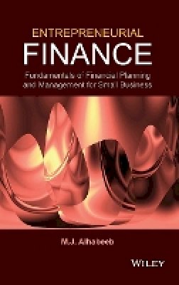 M. J. Alhabeeb - Entrepreneurial Finance: Fundamentals of Financial Planning and Management for Small Business - 9781118691519 - V9781118691519