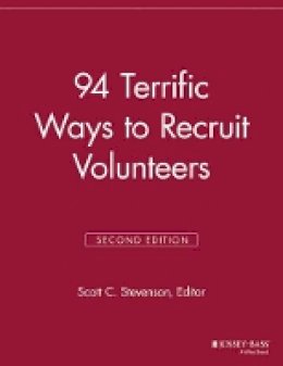 Scott C. Stevenson (Ed.) - 94 Terrific Ways to Recruit Volunteers - 9781118691809 - V9781118691809
