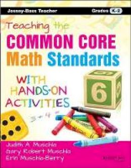 Erin Muschla - Teaching the Common Core Math Standards with Hands-On Activities, Grades K-2 - 9781118710241 - V9781118710241