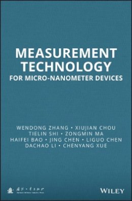 Wendong Zhang - Measurement Technology for Micro-Nanometer Devices - 9781118717967 - V9781118717967