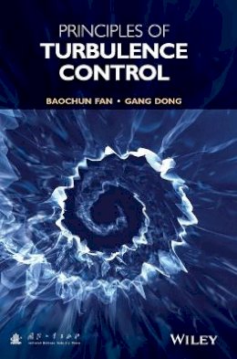 Baochun Fan - Principles of Turbulence Control - 9781118718018 - V9781118718018