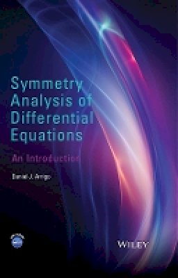 Daniel J. Arrigo - Symmetry Analysis of Differential Equations: An Introduction - 9781118721407 - V9781118721407