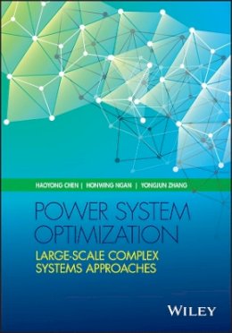 Haoyong Chen - Power System Optimization: Large-scale Complex Systems Approaches - 9781118724743 - V9781118724743