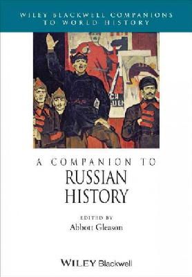 Abbott Gleason - A Companion to Russian History - 9781118730003 - V9781118730003