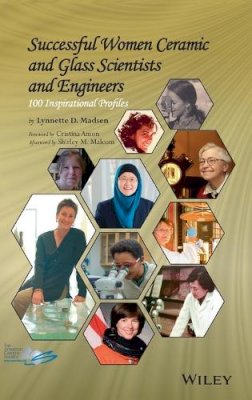 Lynnette Madsen - Successful Women Ceramic and Glass Scientists and Engineers: 100 Inspirational Profiles - 9781118733608 - V9781118733608